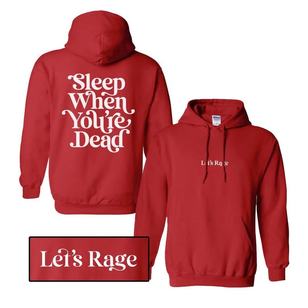 Let's Rage SWYD Hoodie