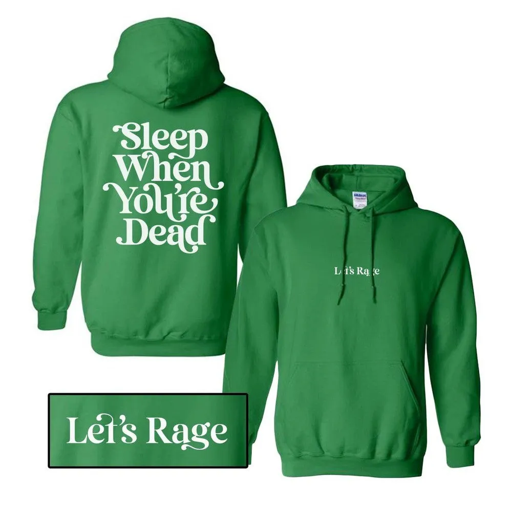 Let's Rage SWYD Hoodie